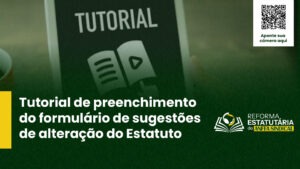 Tutorial de preenchimento do formulário de sugestões de alteração do Estatuto